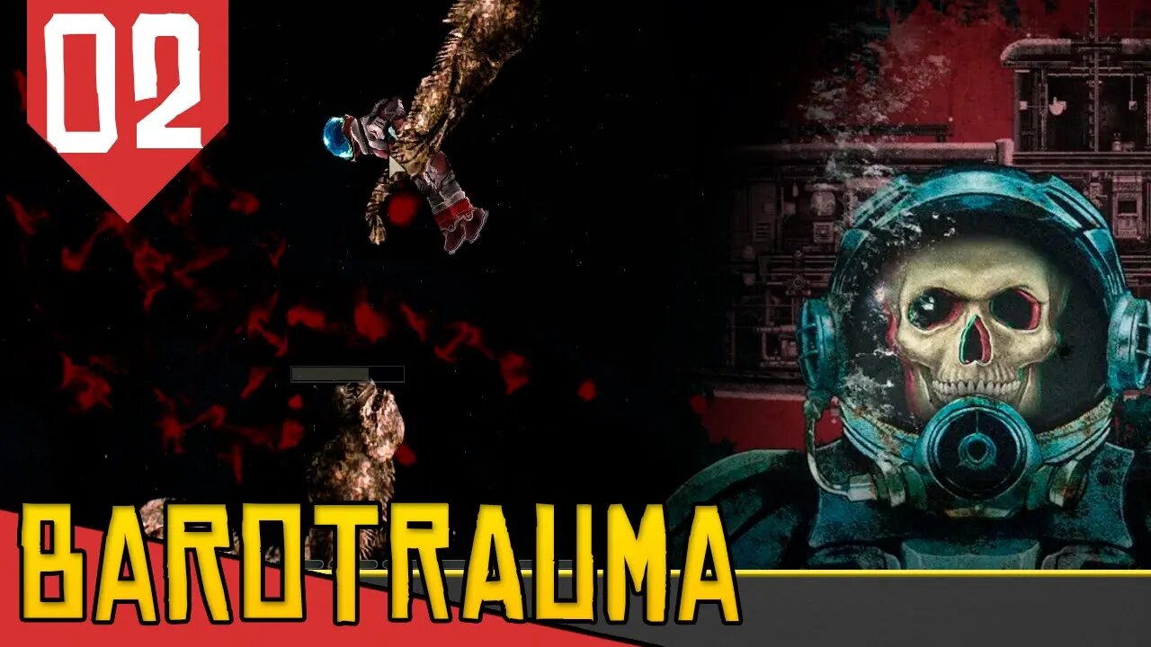 Sentiram Cheiro do MEU SANGUE na Agua - Barotrauma #02 [Série Gameplay Português PT-BR]