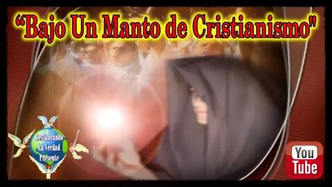 170. Bajo Un Manto de Cristianismo