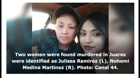 Four women were killed in juarez in the past three days, including two women from El Paso,Texas