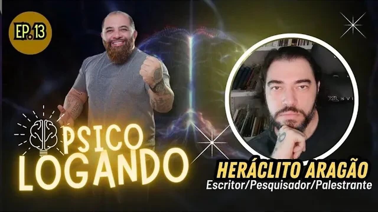 DR. HERÁCLITO ARAGÃO | PSICOLOGANDO - EP. 13