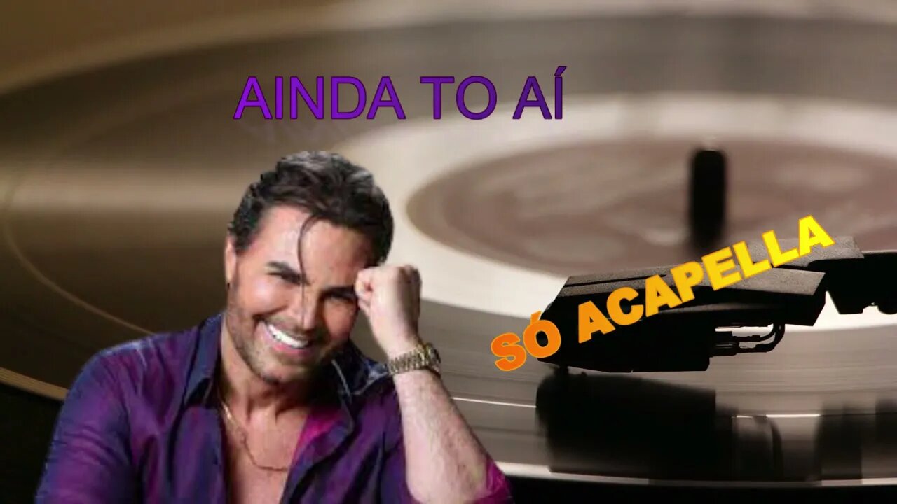 EDUARDO COSTA/ AINDA TO AÍ /ACAPELLA