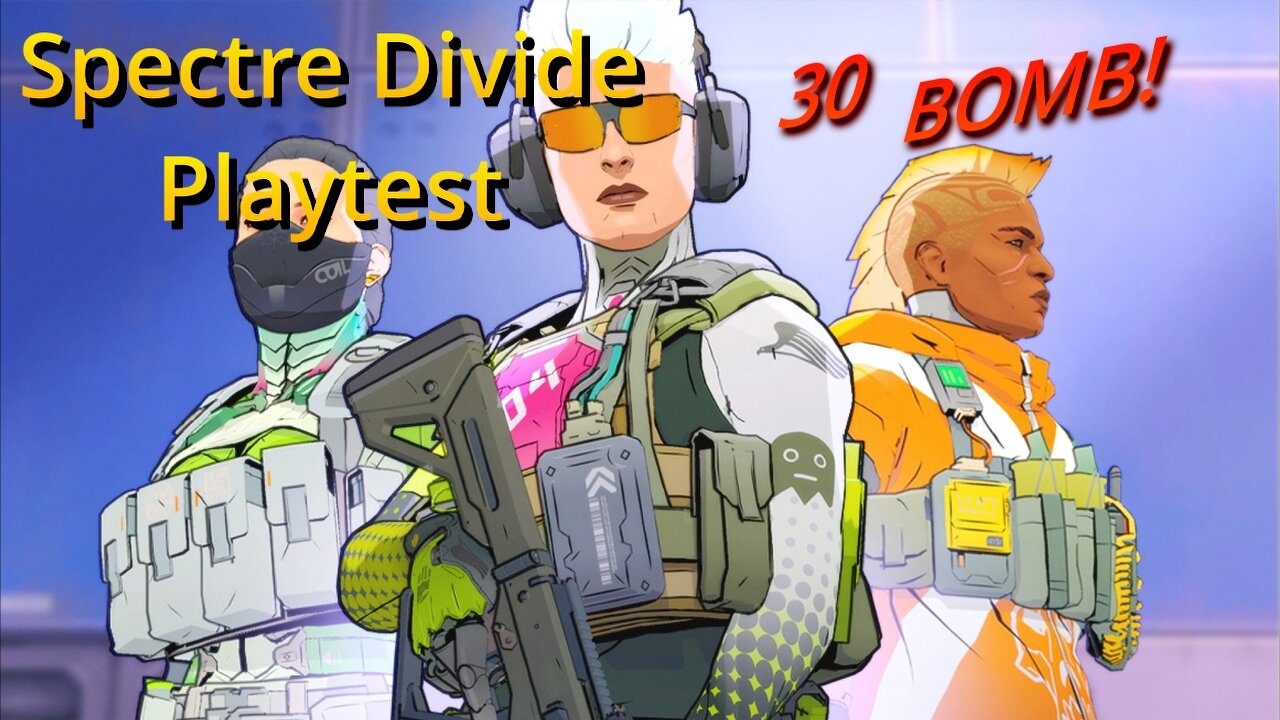 Spectre Divide | 30 BOMB! | First Play