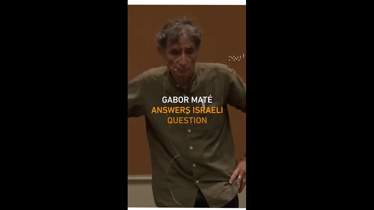 'You live in a bubble': Gabor Maté answers question from Israeli audience member