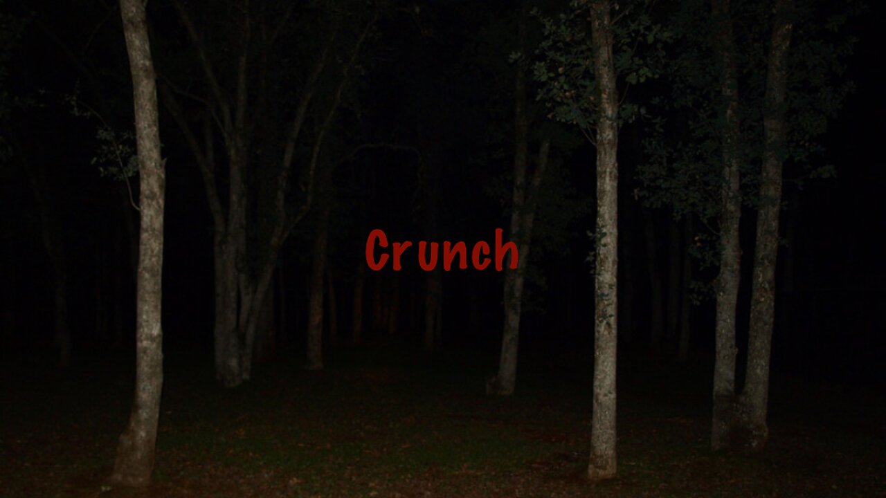 Crunch | Original Short Story/Creepypasta