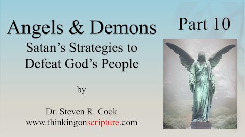 Angels and Demons Part 10 - Satan’s Strategies