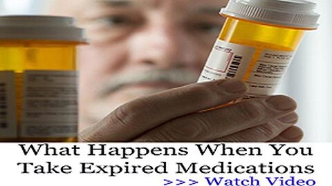 WHAT HAPPENS WHEN YOU TAKE EXPIRED MEDICATIONS?