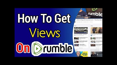 How to get more views on rumble easy tips