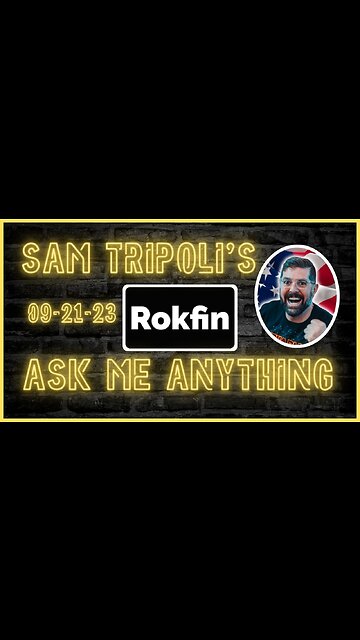 Sam Tripoli's Rokfin AMA 09-21-23