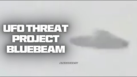 UFO Invasion Project Bluebeam Threat To America - INFOWARS McBreen Report