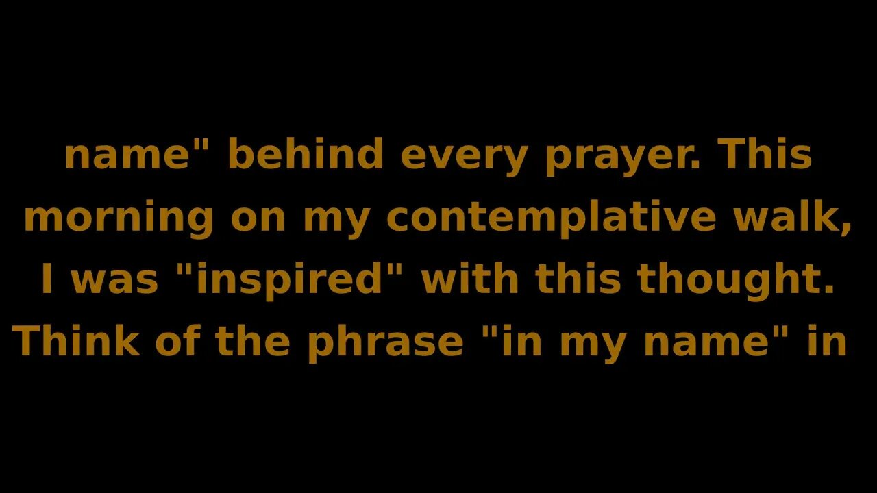 Soul Speak #28 (Aug 16/20) Whatsoever you ask "in my name". What might this mean?