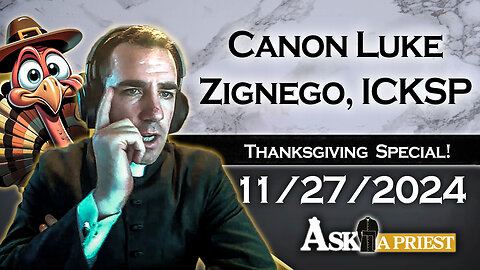 AAP Live with Canon Luke Zignego, ICKSP - 11/27/24 - Exorcists in the ICKSP?