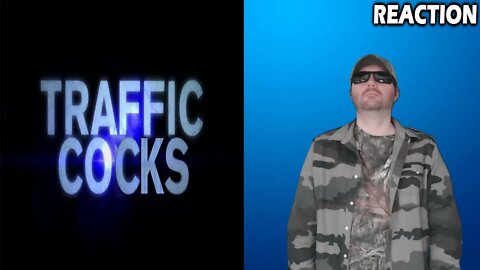 Traffic Cocks (Just James) REACTION!!! (BBT)