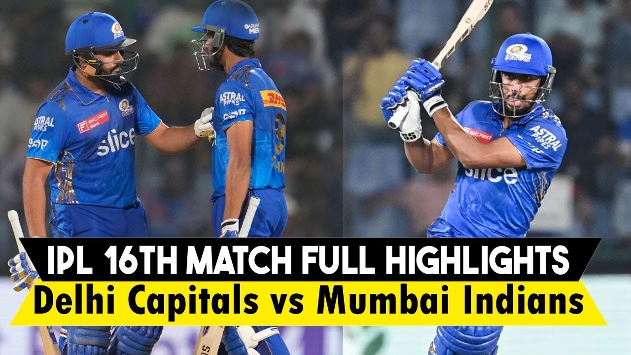 IPL 2023 Match 16 Full Highlights | Delhi Capitals vs Mumbai Indians 2023 Ipl Match Highlights