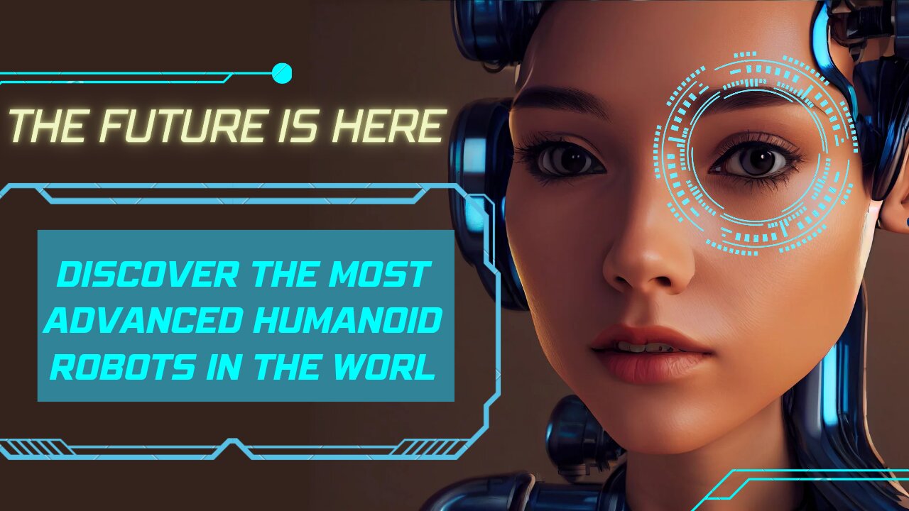 The Future is Here: Discover the Most Advanced Humanoid Robots in the World