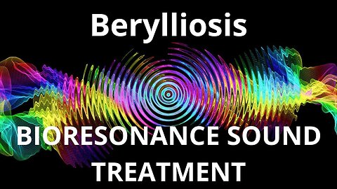 Berylliosis _ Sound therapy session _ Sounds of nature