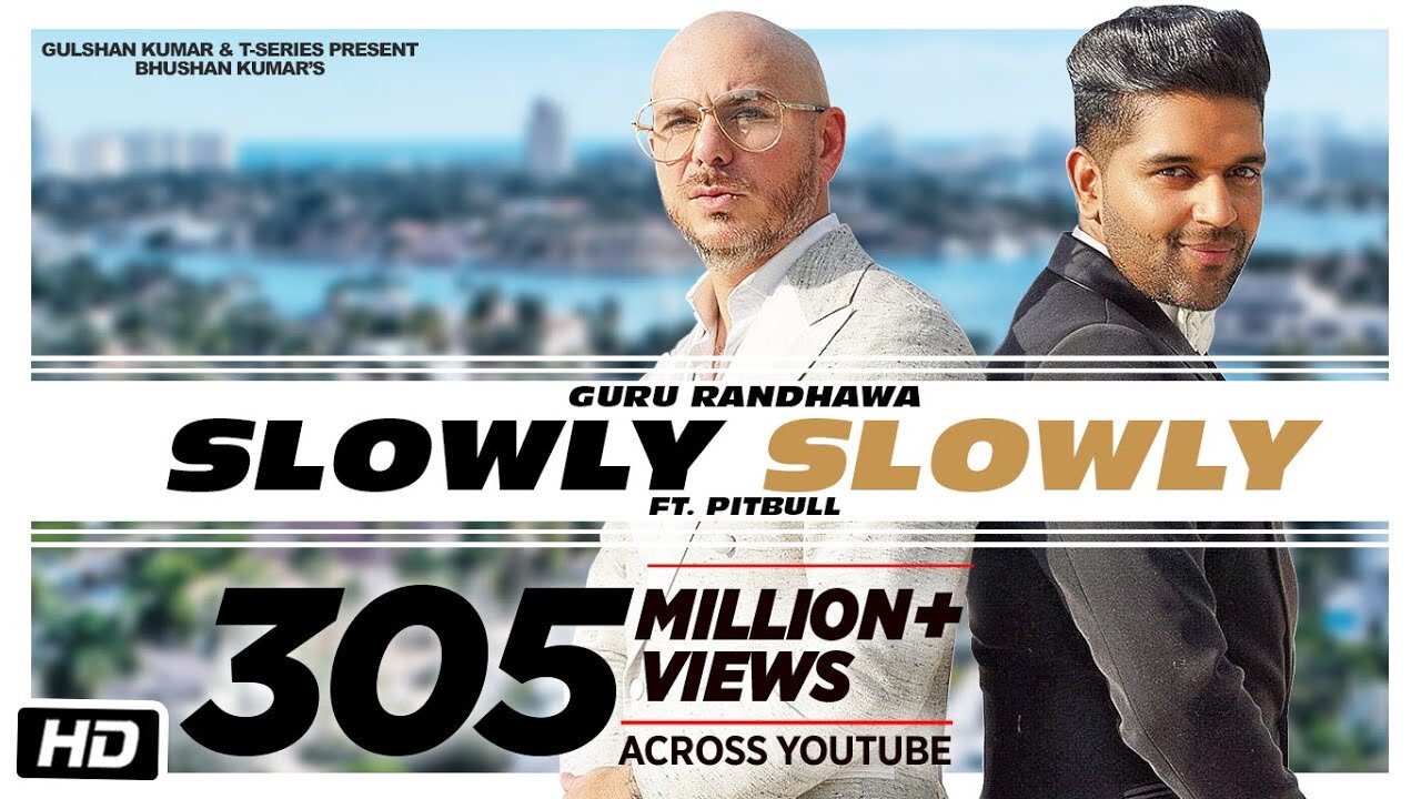 SLOWLY SLOWLY - Guru Randhawa ft. Pitbull - Bhushan Kumar - DJ Shadow, Blackout, Vee, DJ MoneyWillz