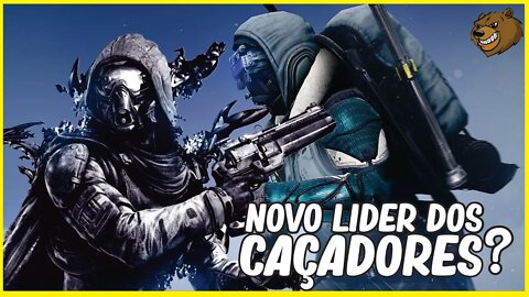 DESTINY 2 │ O NOVO LÍDER DOS CAÇADORES ?