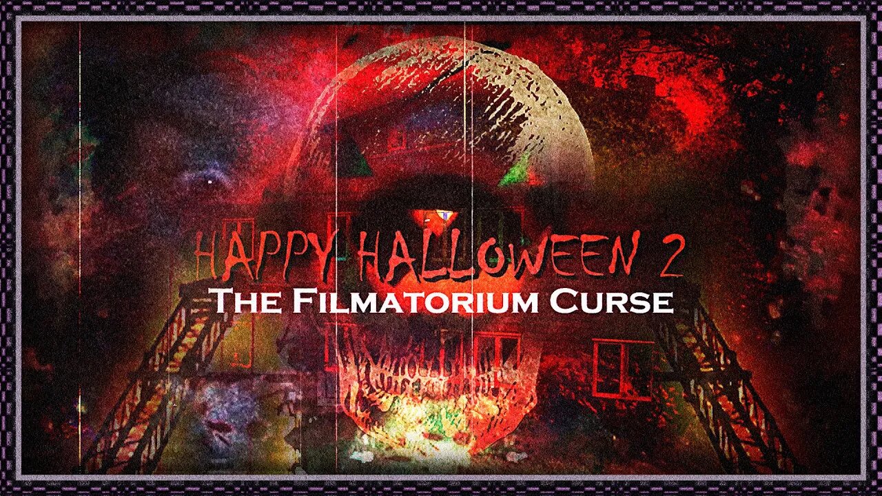 Happy Halloween 2: The Filmatorium Curse || Happy Halloween From Monsun Filmatorium to all of You!!