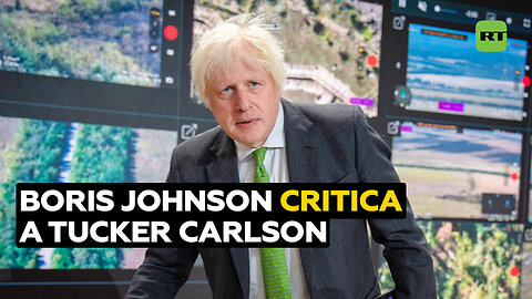 Boris Johnson tacha a Tucker Carlson de "traidor" por entrevistar a Putin