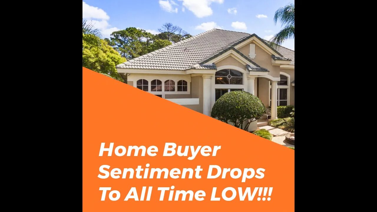 Home Buyer Sentiment Drops To All Time Low!!!