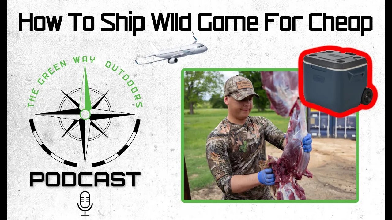 How To Ship Wild Game Meat - The Green Way Outdoors Podcast Clips