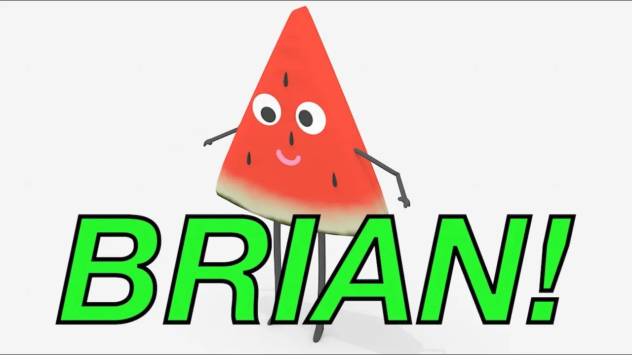 Happy Birthday BRIAN! - WATERMELON Birthday Song