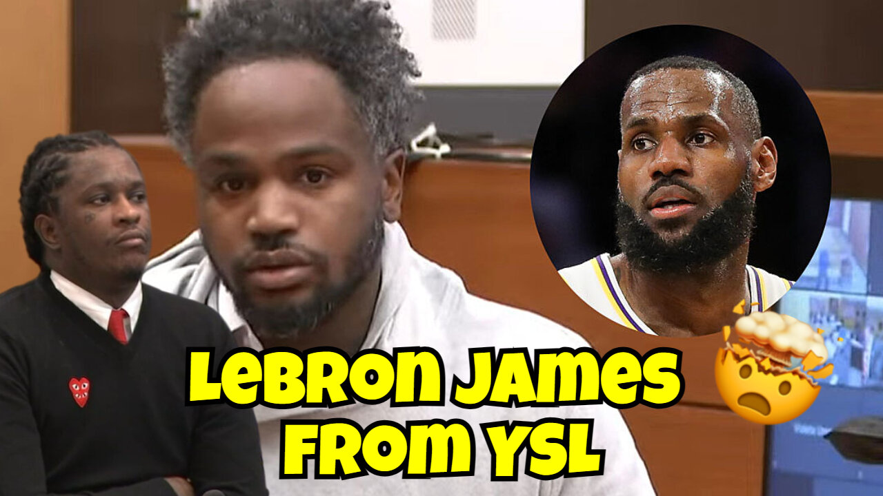SHOCKING NEWS: LeBron James Is From YSL He Is Next To Testify..