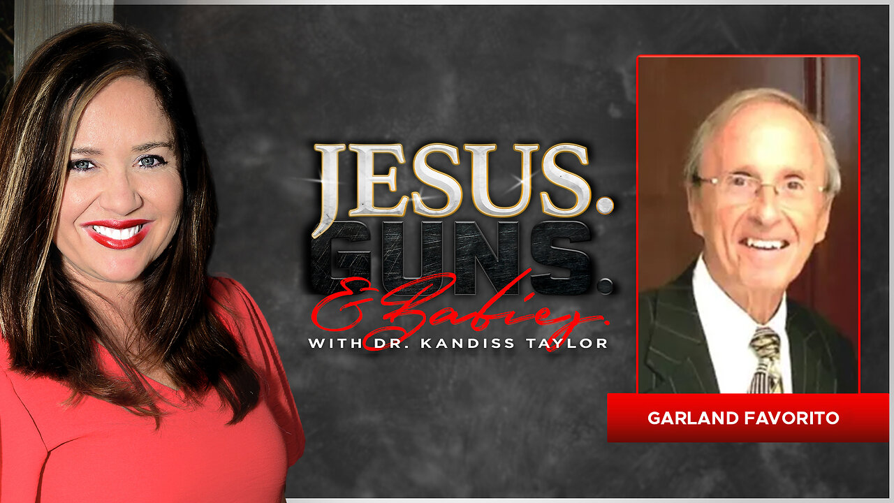 JESUS. GUNS. AND BABIES. w/ Dr. Kandiss Taylor ft. Garland Favorito