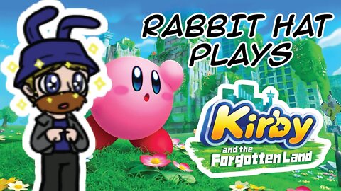 Rabbit Hat Plays Kirby and the Forgoten Lands Pt 2