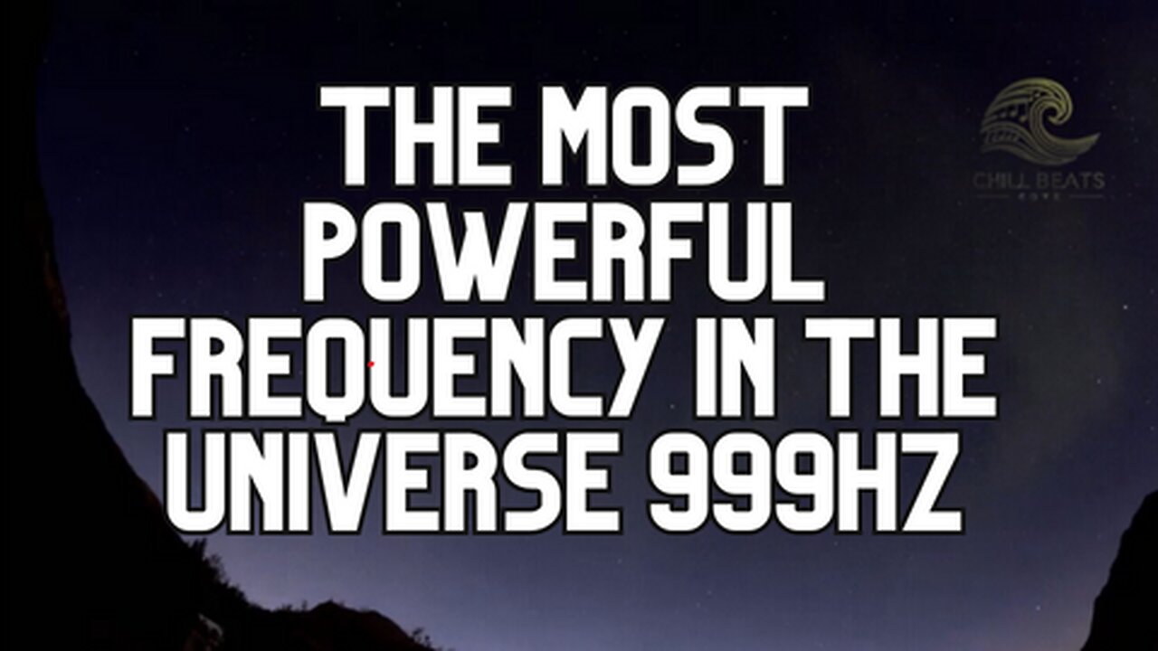 The most powerful frequency in the universe 999hz 24/7