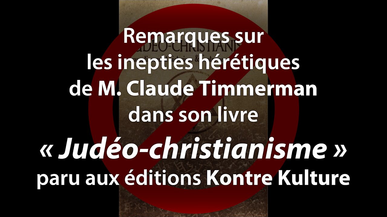 Remarques sur les inepties hérétiques de M. Claude Timmerman - Par l’abbé O. Rioult