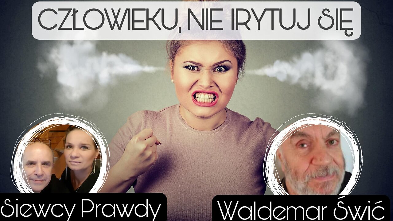 Człowieku, nie irytuj się - Waldemar Świć
