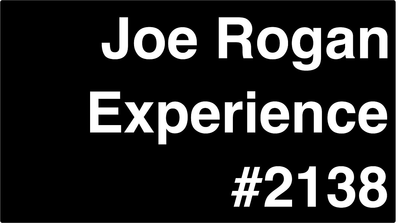 Joe Rogan Experience #2138 - Tucker Carlson