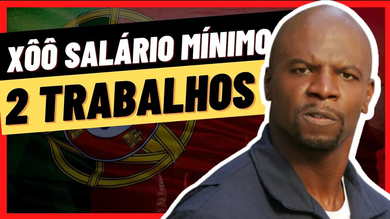 NÃO DEPENDA DO SALÁRIO MÍNIMO EM PORTUGAL | Ter 2 trabalhos em Portugal @Negritinh Pelo Mundo