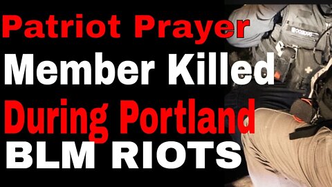 Another death stemming from BLM #RIOTS in #Portland, #PatriotPrayer member killed