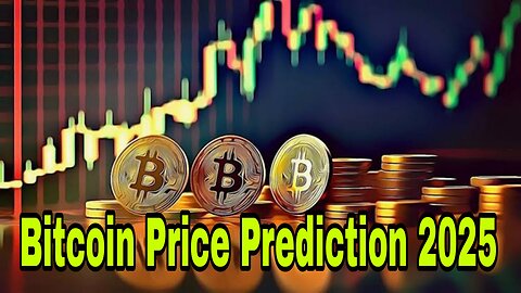 Bitcoin Price Prediction 2025