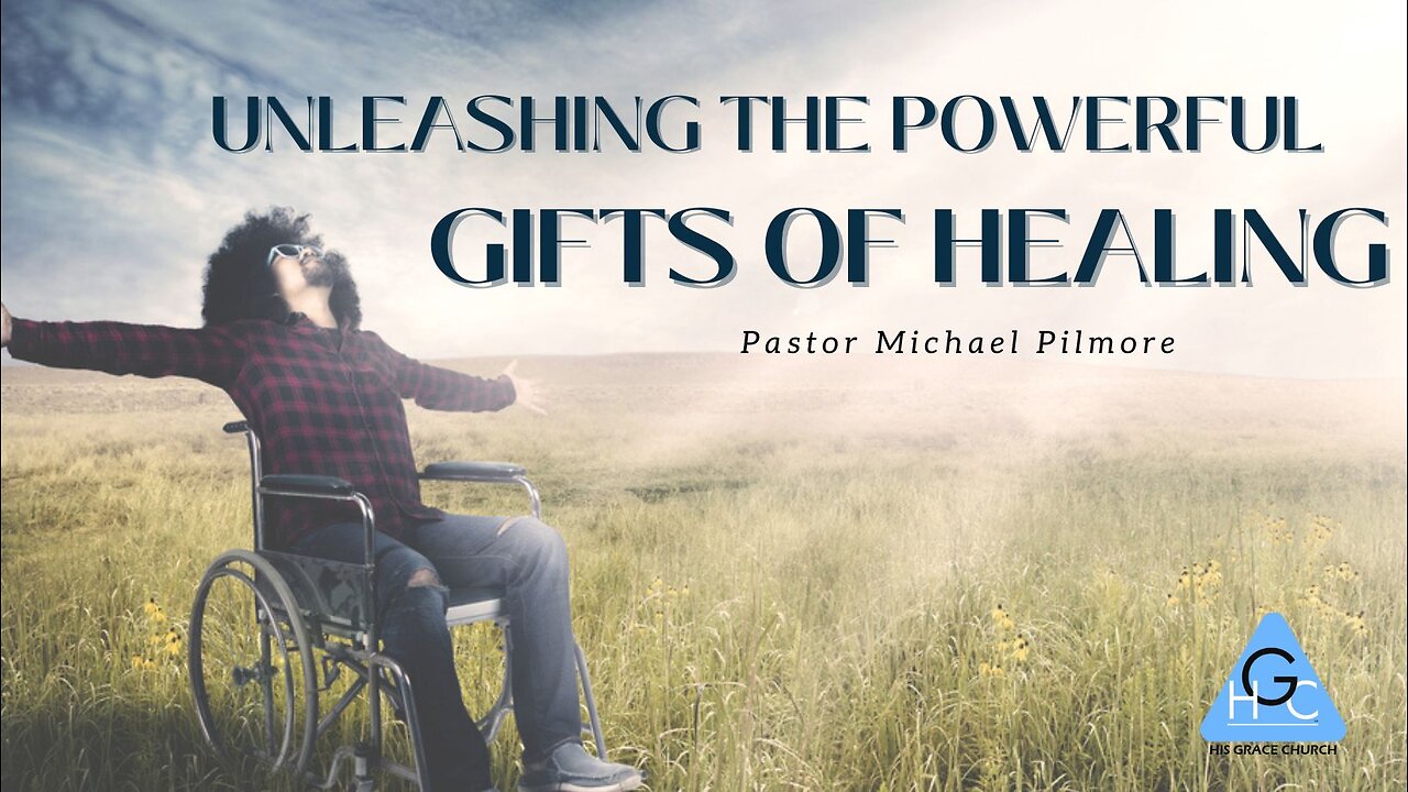 Unleashing the Powerful Gifts of Healing/Back To The Basics in Healing Pt. 58