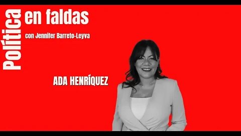 Ada Henríquez, y la mujer en la política puertorriqueña.