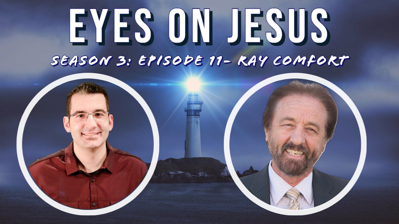 Eyes on Jesus Podcast S3E11: Ray Comfort