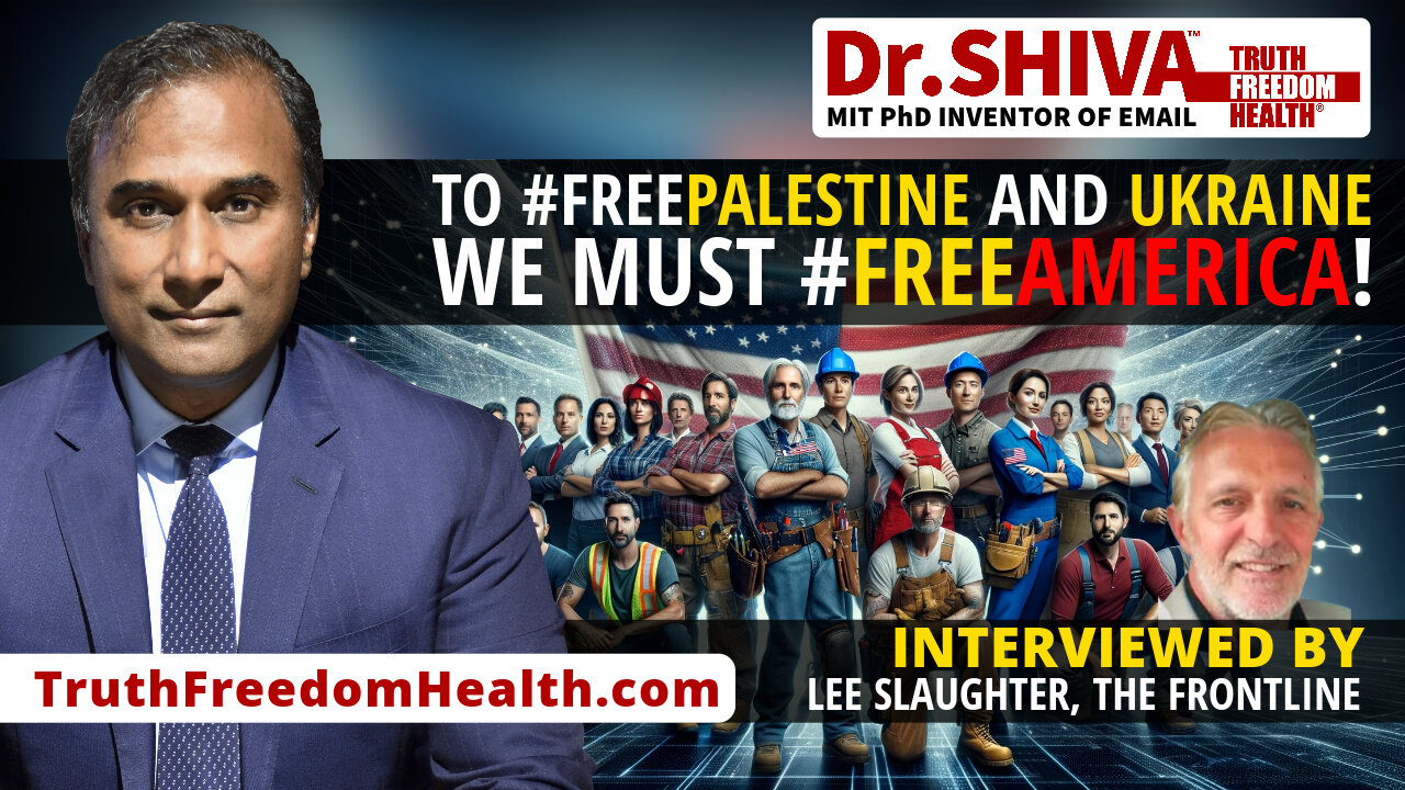 Dr.SHIVA™ LIVE – To #FreePalestine and Ukraine, We Must #FreeAmerica! #Shiva4President