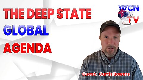 12/17/2024 - Guests: "Curtis Bowers" Topic "The Deep State Global Agenda"