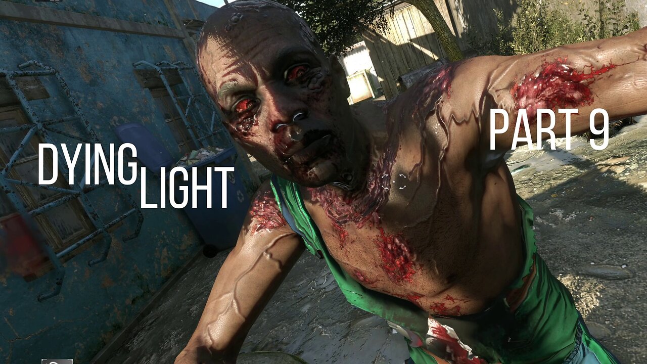 Dying Light Gameplay Walkthrough | Part 9 | No Commentary
