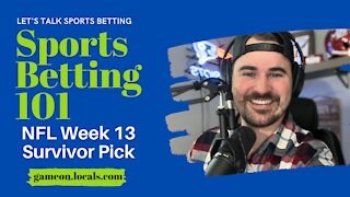 Sports Betting 101: NFL Week 13 Survivor Pick