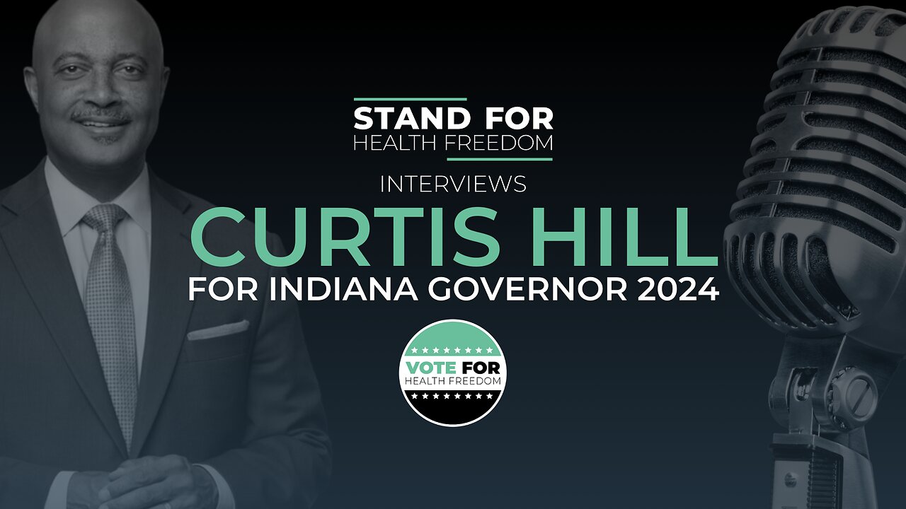 Stand for Health Freedom interviews Curtis Hill | Vote for Health Freedom