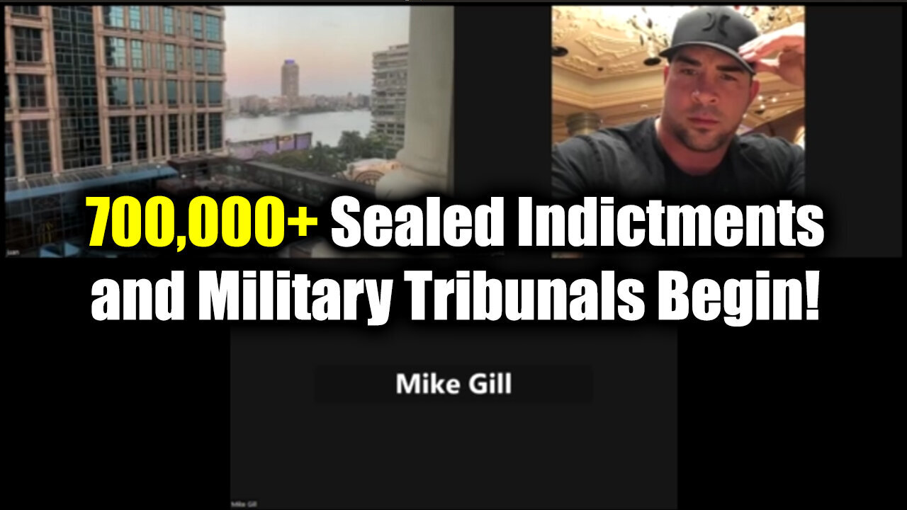 Mike Gill & Juan O Savin: 700,000+ Sealed Indictments and Military Tribunals Begin!