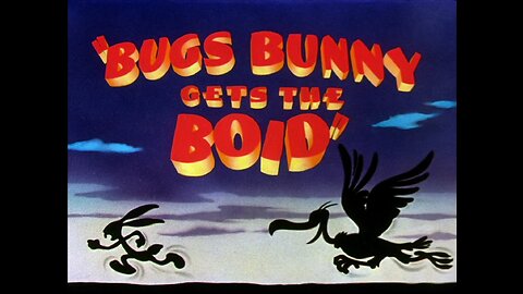 Bugs Bunny Gets The Boid