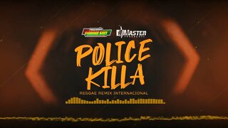 POLICE KILLE REGGAE REMIX @MASTER PRODUÇÕES REGGAE REMIX