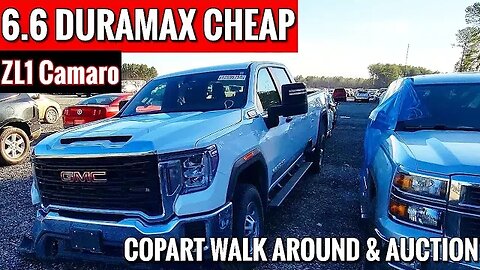 COPART WALK AROUND 6.6 DURAMAX GMC, ZL1 CAMARO