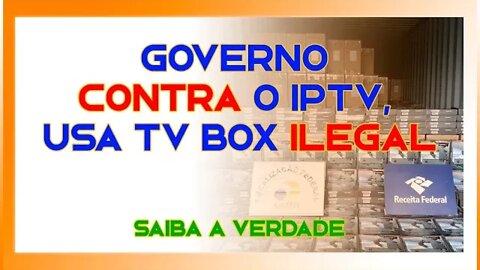 QUEM USA OS TV BOX APREENDIDOS? SAIBA A VERDADE!