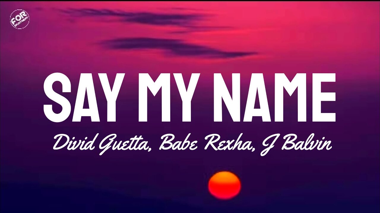 David Guetta - Say My Name (Lyrics) ft. Bebe Rexha, J Balvin